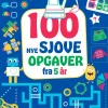100 nye sjove opgaver - Fra 5 år