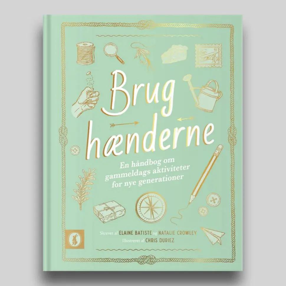 Brug hænderne - En håndbog om gammeldags...
