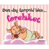 Den dag Leopold blev forelsket