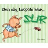 Den dag Leopold blev sur