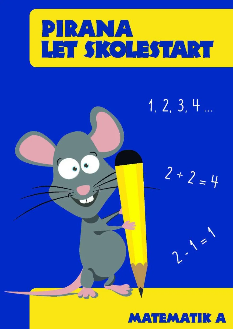 Pirana træningshæfte - Let Skolestart: Matematik