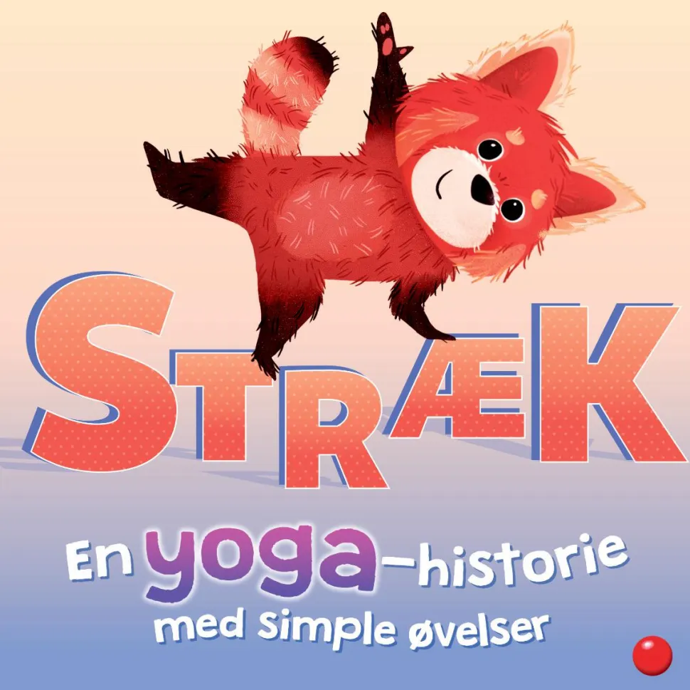 Stræk - En yoga-historie med simple øvelser